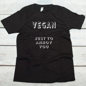 Vegan Just to Annoy You black t-shirt screen printed in white